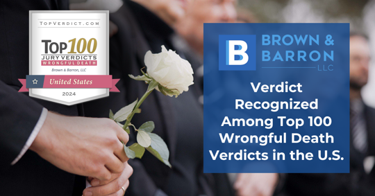 Brown & Barron Case Named Among Top 100 Wrongful Death Verdicts